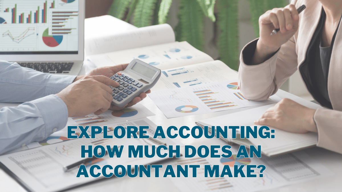 Explore Accounting: How Much Does an Accountant Make? - NCW