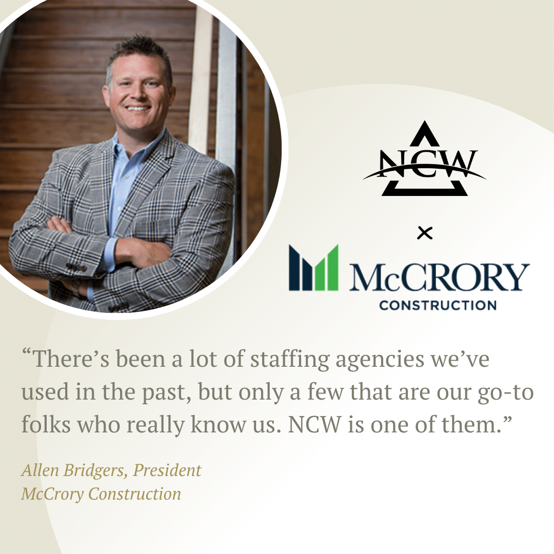 Client testimonial from NCW's client, McCrory Construction